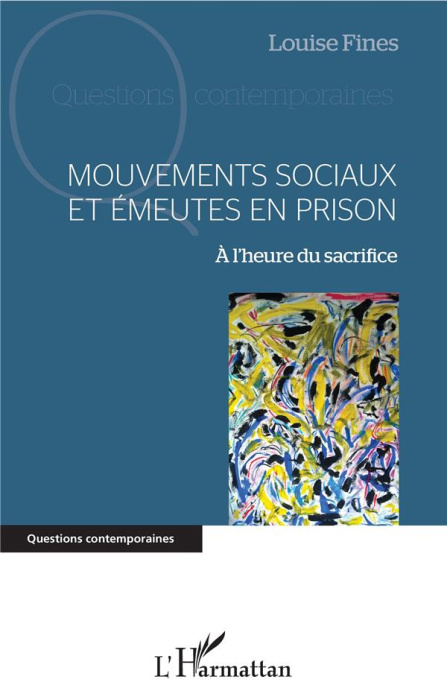Emprunter Mouvements sociaux et émeutes en prison. A l'heure du sacrifice livre