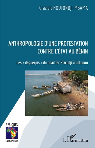 Emprunter Anthropologie d'une protestation contre l'Etat au Bénin. Les 
