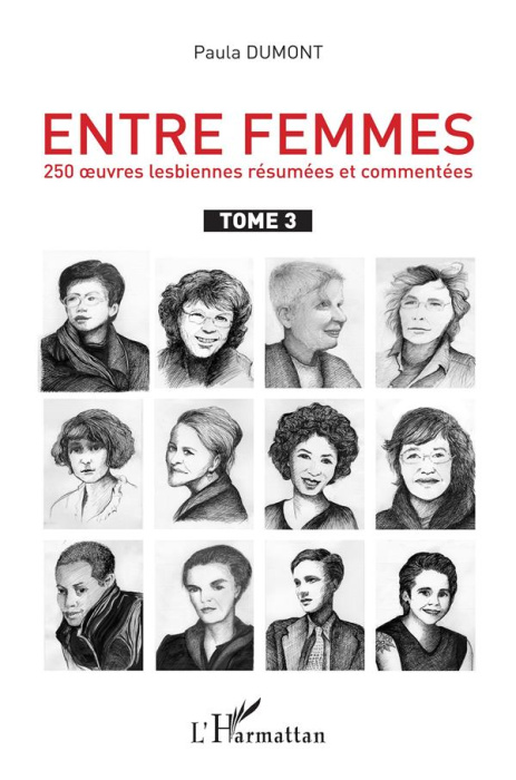 Emprunter Entre femmes. Tome 3, 250 oeuvres lesbiennes résumées et commentées livre
