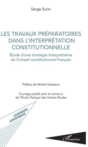 Emprunter Les travaux préparatoires dans l'interprétation constitutionnelle. Etude d'une stratégie interprétat livre