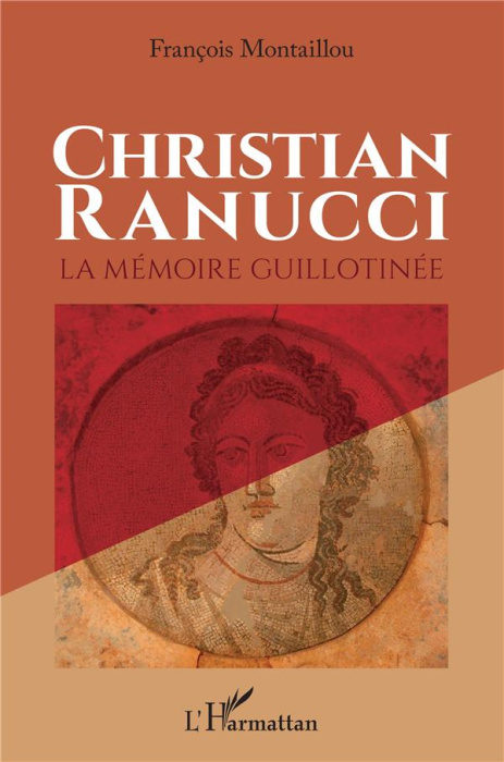 Emprunter Christian Ranucci. La mémoire guillotinée livre