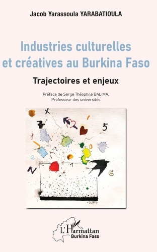 Emprunter Industries culturelles et créatives au Burkina Faso. Trajectoires et enjeux livre