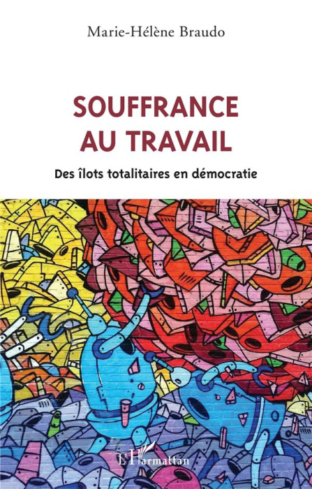Emprunter Souffrance au travail. Des îlots totalitaires en démocratie livre