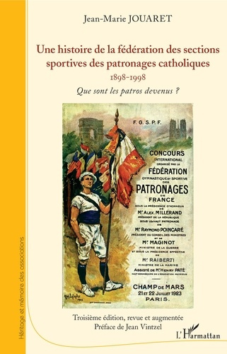 Emprunter Une histoire de la fédération des sections sportives des patronages catholiques (1898-1998). Que son livre