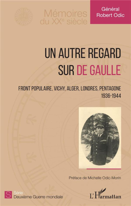 Emprunter Un autre regard sur de Gaulle. Front populaire, Vichy, Alger, Londres, Pentagone (1936-1944) livre