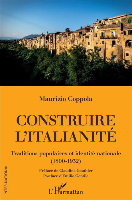 Emprunter Construire l'italianité. Traditions populaires et identité nationale (1800-1932) livre