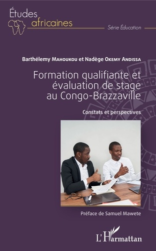 Emprunter Formation qualifiante et évaluation de stage au Congo-Brazzaville. Constats et perspectives livre
