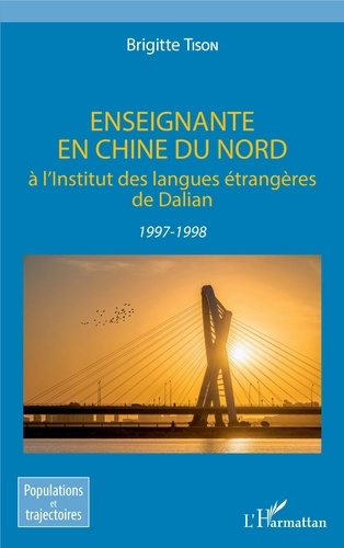 Emprunter Enseignante en Chine du Nord à l'Institut des langues étrangères de Dalian (1997-1998) livre