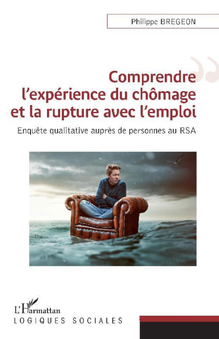 Emprunter Comprendre l'expérience du chômage et la rupture avec l'emploi. Enquête qualitative auprès de person livre