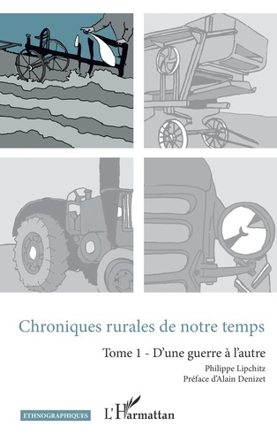 Emprunter Chroniques rurales de notre temps Tome 1 : D'une guerre à l'autre livre
