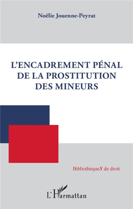 Emprunter L'encadrement pénal de la prostitution des mineurs livre