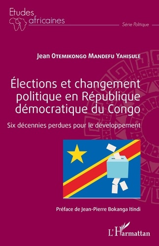Emprunter Elections et changement politique en République démocratique du Congo. Six décennies perdues pour le livre