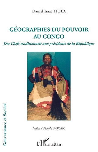 Emprunter Géographies du pouvoir au Congo. Des chefs traditionnels aux présidents de la République livre