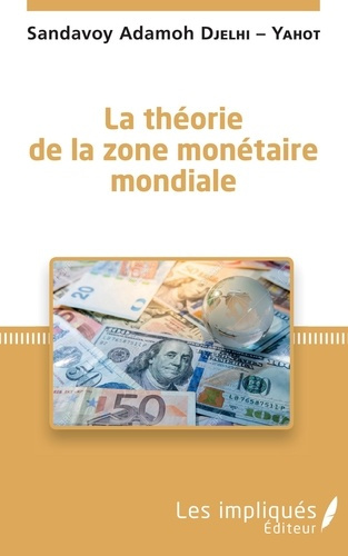 Emprunter La théorie de la zone monétaire mondiale livre