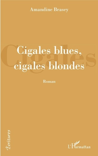 Emprunter Cigales blues, cigales blondes livre