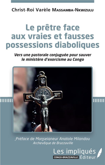 Emprunter Le prêtre face aux vraies et fausses possessions diaboliques. Vers une pastorale conjuguée pour sauv livre