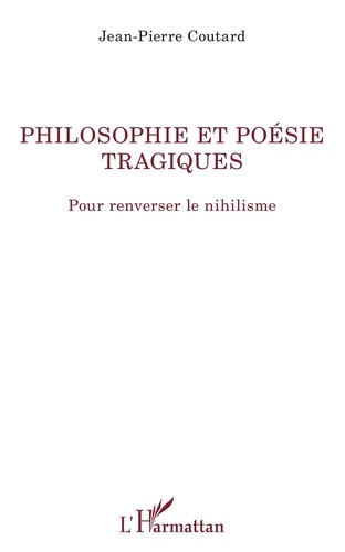 Emprunter Philosophie et poésie tragiques. Pour renverser le nihilisme livre