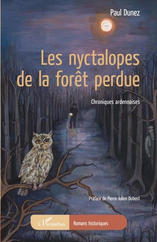 Emprunter Les nyctalopes de la forêt perdue. Chroniques ardennaises livre