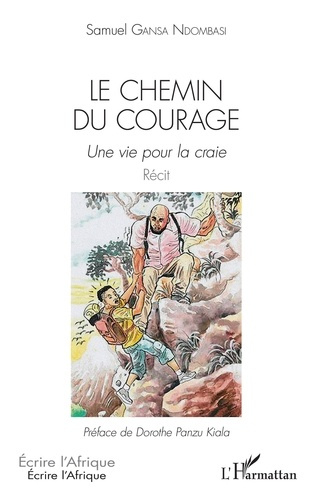 Emprunter Le chemin du courage. Une vie pour la craie livre