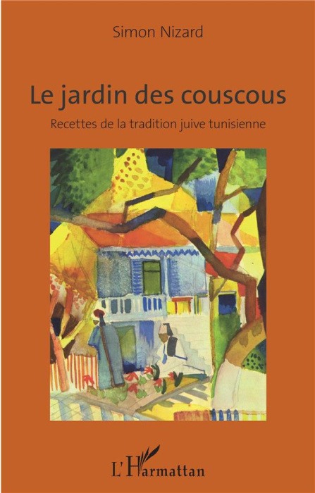 Emprunter Le jardin des couscous. Recettes de la tradition juive tunisienne livre