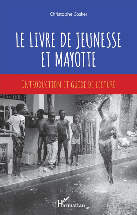 Emprunter Le livre de jeunesse et Mayotte. Introduction et guide de lecture livre