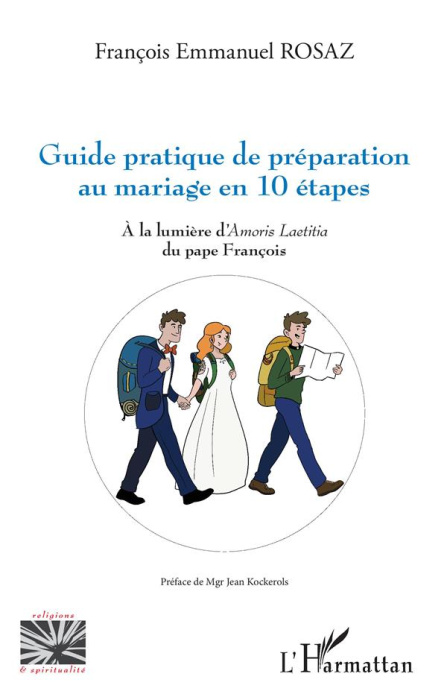 Emprunter Guide pratique de préparation au mariage en 10 étapes. A la lumière d'Amoris Laetitia du pape Franço livre