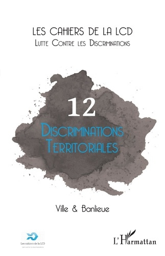 Emprunter Les cahiers de la LCD N° 12 : Discriminations territoriales livre