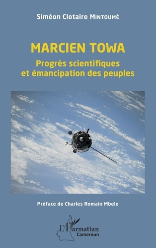 Emprunter Marcien Towa. Progrès scientifiques et émancipation des peuples livre