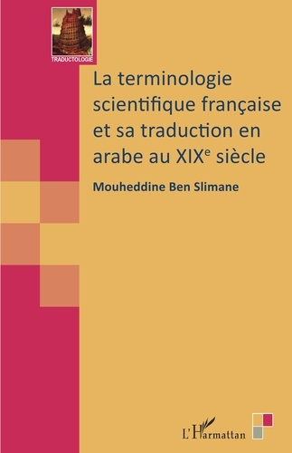 Emprunter La terminologie scientifique française et sa traduction en arabe au XIXe siècle livre