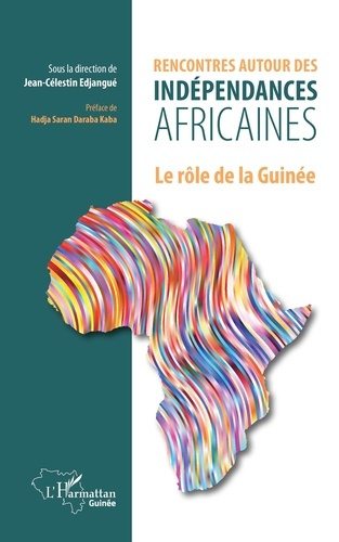 Emprunter Rencontres autour des indépendances africaines. Le rôle de la Guinée livre