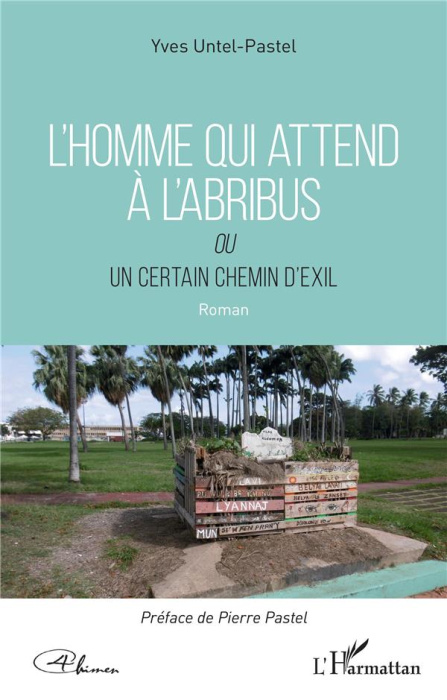 Emprunter L'homme qui attend à l'abribus. Ou un certain chemin de l'exil livre