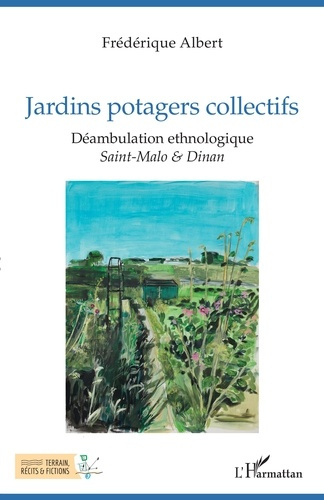 Emprunter Jardins potagers collectifs. Déambulation ethnologique - Saint-Malo & Dinan livre