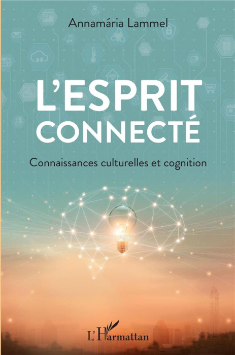 Emprunter L'esprit connecté. Connaissances culturelles et cognition livre