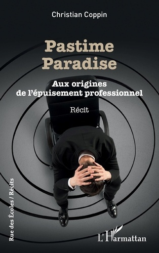 Emprunter Pastime Paradise. Aux origines de l'épuisement professionnel livre