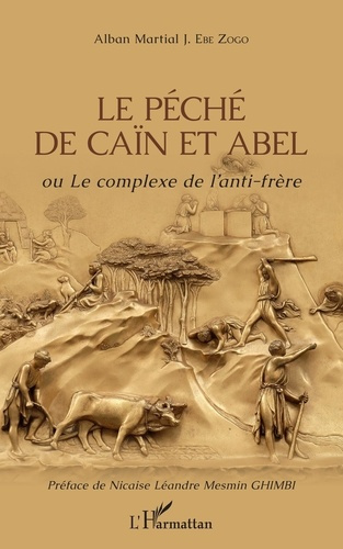Emprunter Le péché de Caïn et Abel ou Le complexe de l'anti-frère livre