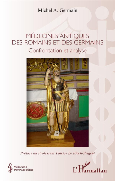 Emprunter Médecines antiques des romains et des germains. Confrontation et analyse livre
