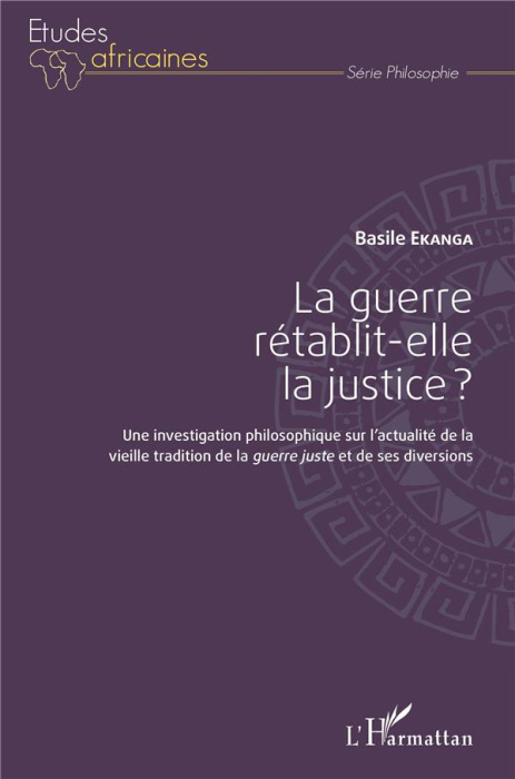 Emprunter La guerre rétablit-elle la justice ? Une investigation philosophique sur l'actualité de la vieille t livre