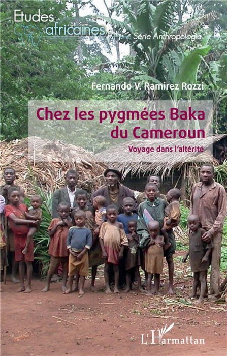 Emprunter Chez les pygmées Baka du Cameroun. Voyage dans l'altérité livre