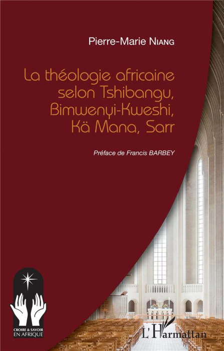 Emprunter La théologie africaine selon Tshibangu, Bimwenyi-Kweshi, Kä Mana, Sarr livre