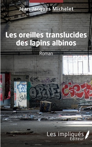 Emprunter Les oreilles translucides des lapins albinos livre