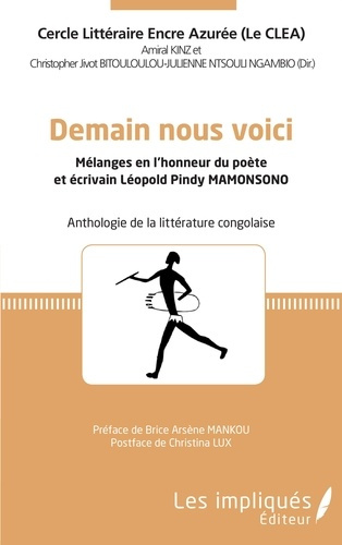 Emprunter Demain nous voici. Mélanges en l'honneur du poète et écrivain Léopold Pindy Mamonsono livre