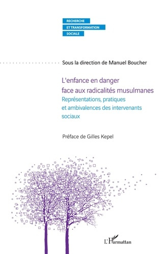 Emprunter L'enfance en danger face aux radicalités musulmanes. Représentations, pratiques et ambivalences des livre