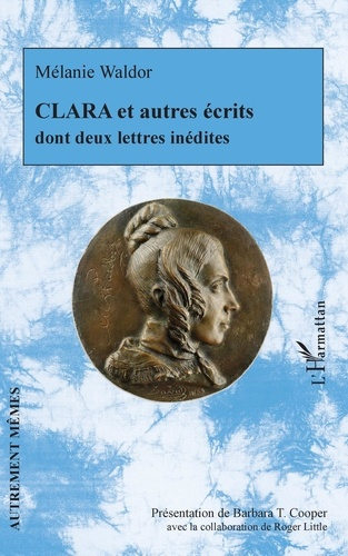 Emprunter Clara et autres écrits dont deux lettres inédites livre