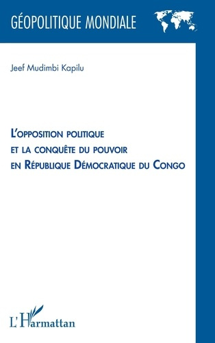 Emprunter L'opposition politique et la conquête du pouvoir en République démocratique du Congo livre