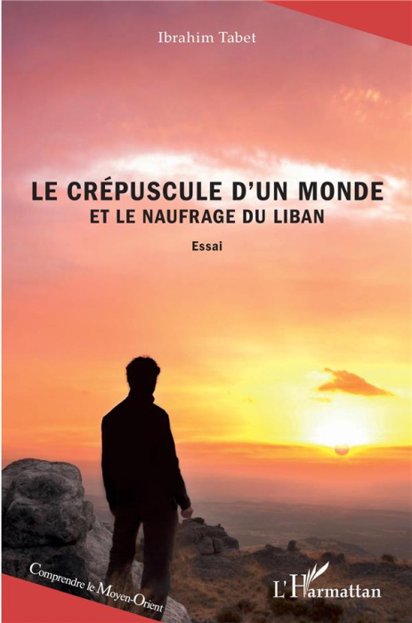 Emprunter Le crépuscule d'un monde et le naufrage du Liban livre