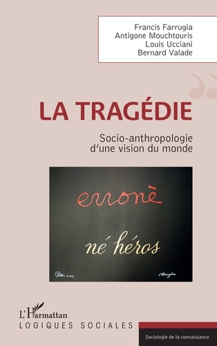 Emprunter La tragédie. Socio-anthropologie d'une vision du monde livre