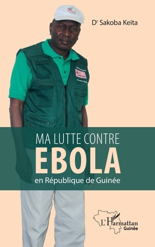 Emprunter Ma lutte contre Ebola en République de Guinée livre