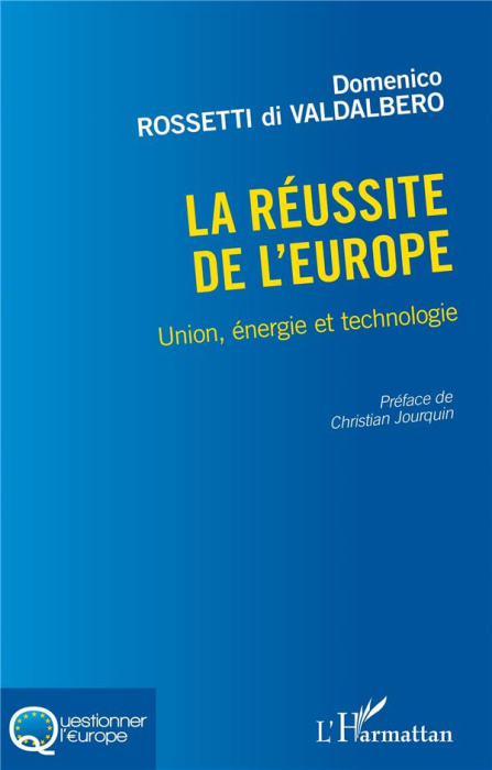 Emprunter La réussite de l'Europe. Union, énergie et technologie livre