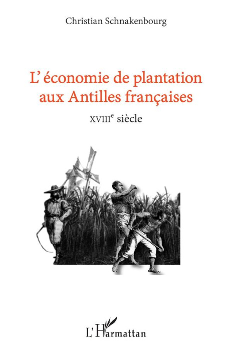 Emprunter L'économie de plantation aux Antilles françaises. XVIIIe siècle livre