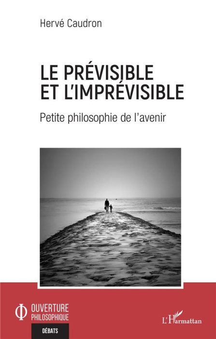 Emprunter Le prévisible et l'imprévisible. Petite philosophie de l'avenir livre